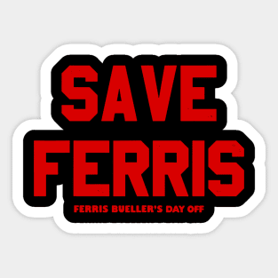 Save Ferris 80s Sticker